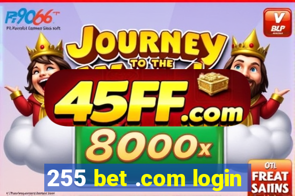 255 bet .com login